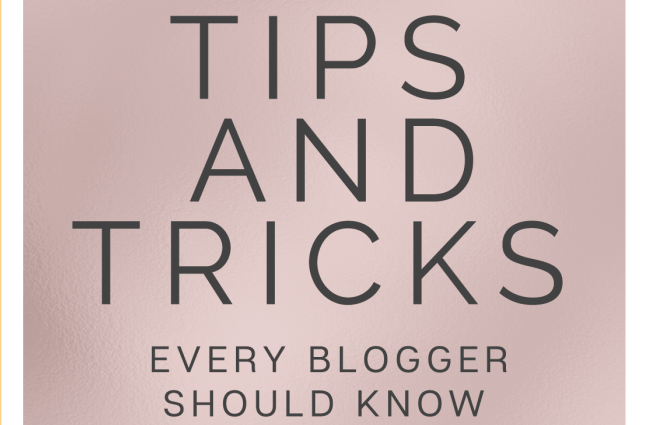 Best Tips And Tricks For Every Blogger