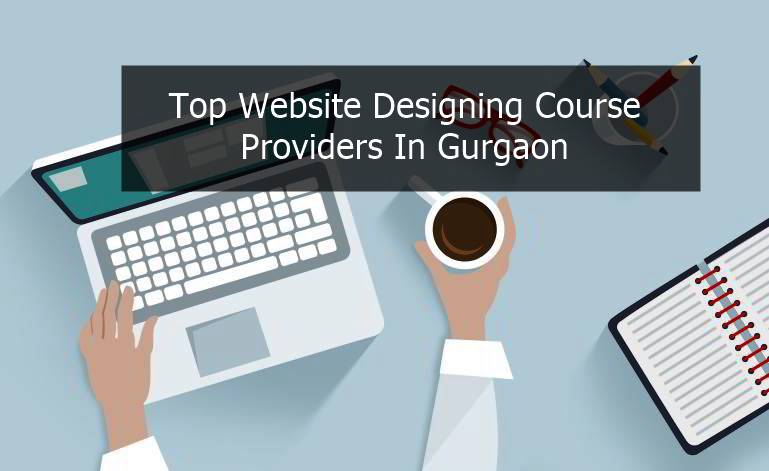 Top Website Designing Course Providers In Gurgaon