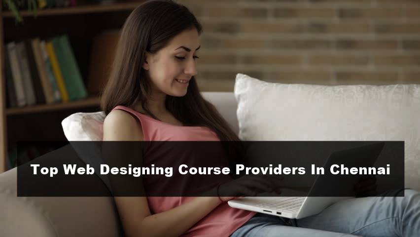 Top Web Designing Course Providers In Chennai